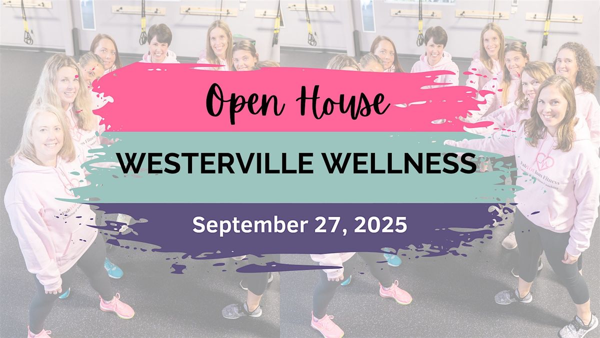 Westerville Wellness Open House