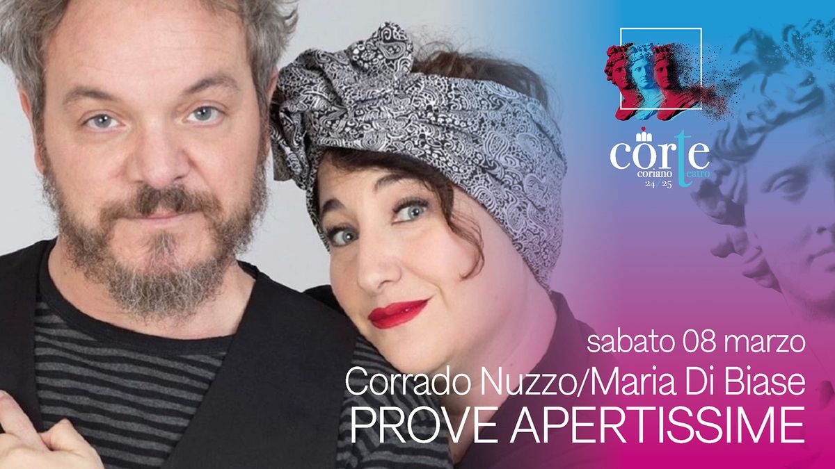 PROVE APERTISSIME \u2022Corrado Nuzzo e Maria Di Biase 