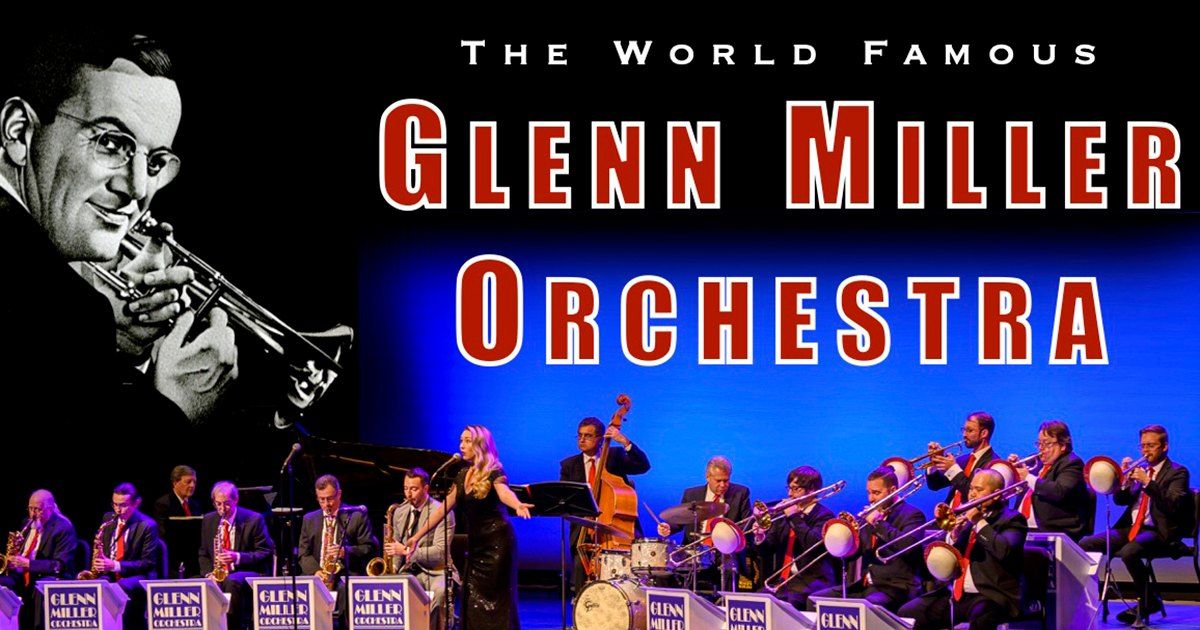 The Reser & Sonic Era Touring Present The Glenn Miller Ochestra