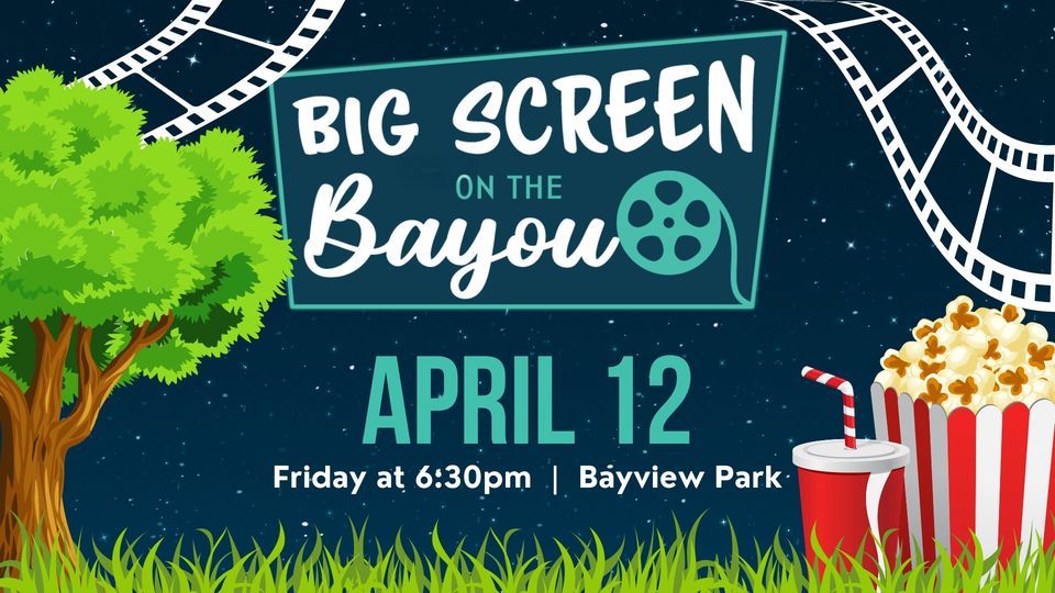 Big Screen on the Bayou Movie Night, Bayview Park, Pensacola, 12 April 2024