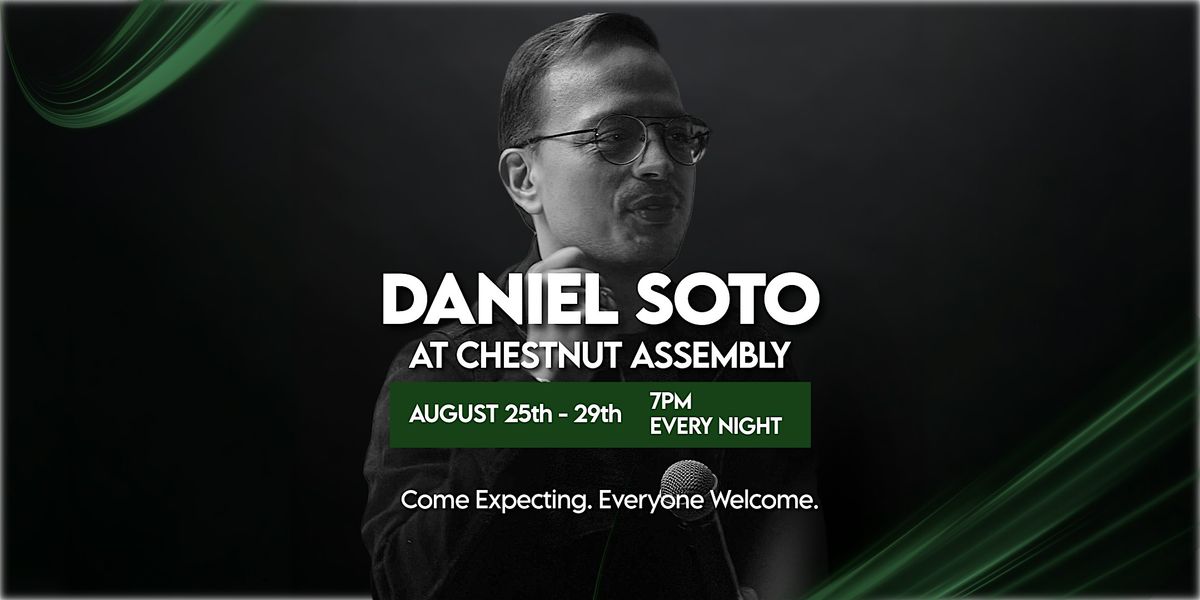 Daniel Soto @ Chestnut Assembly