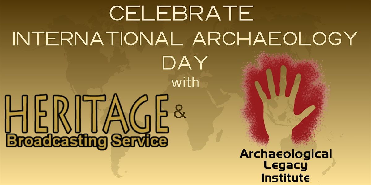Celebrate International Archaeology Day