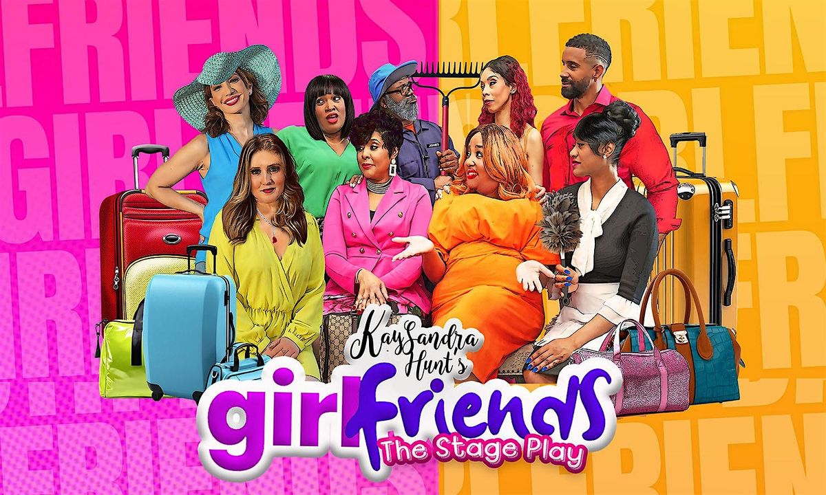 NPHCC Presents KaySandra Hunt's GIRLFRIENDS The Stage Play
