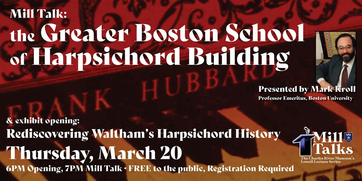 Mill Talk: The Greater Boston School of Harpsichord Building