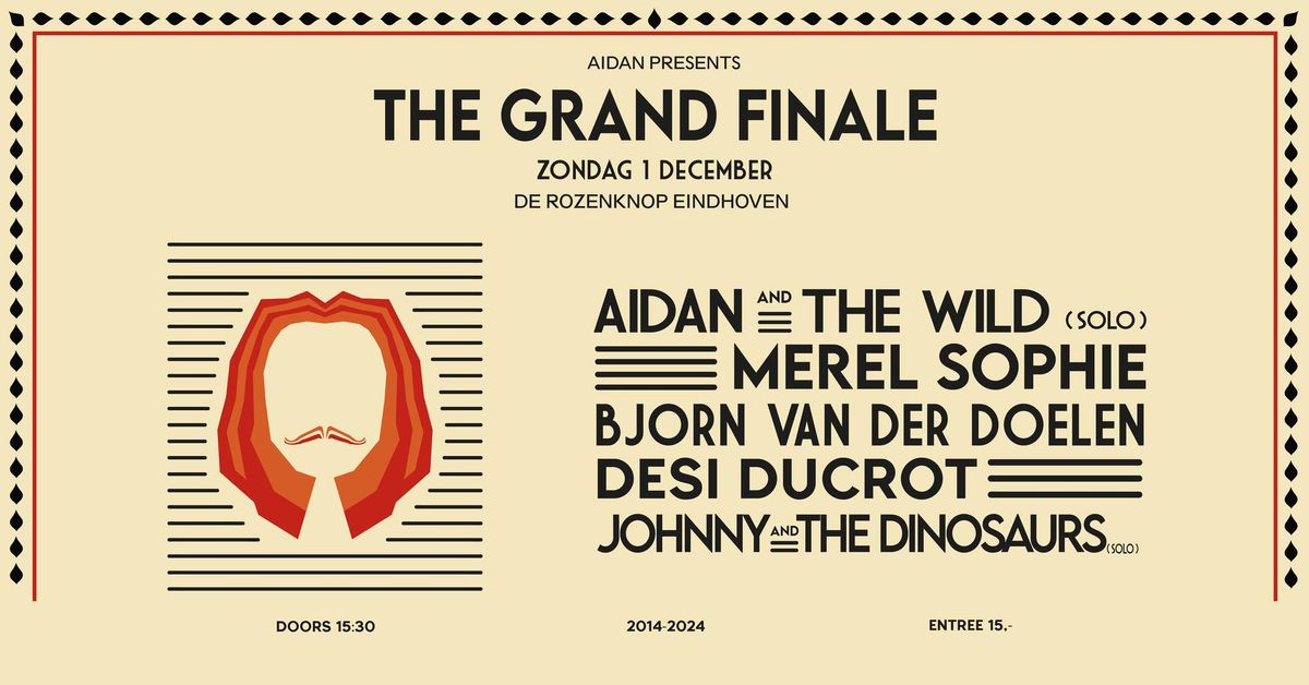 Aidan Presents: the Grand Finale (uitverkocht)