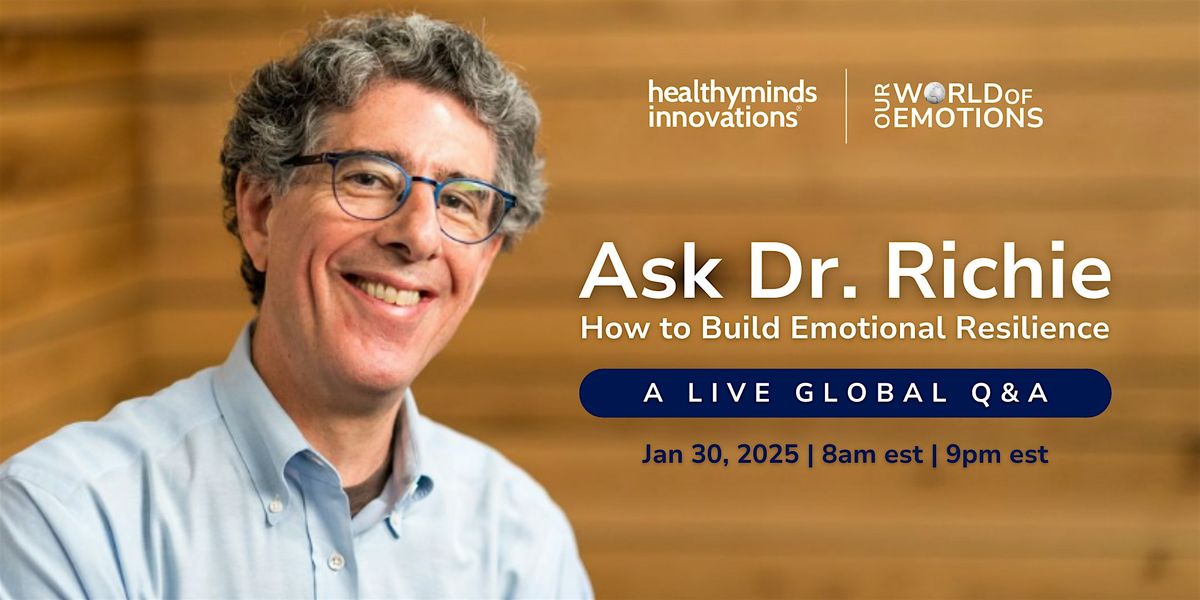 Ask Dr. Richie: How to Build Emotional Resilience