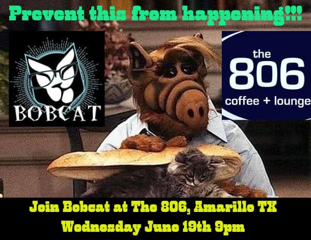 Bobcat Live at The 806, Amarillo TX