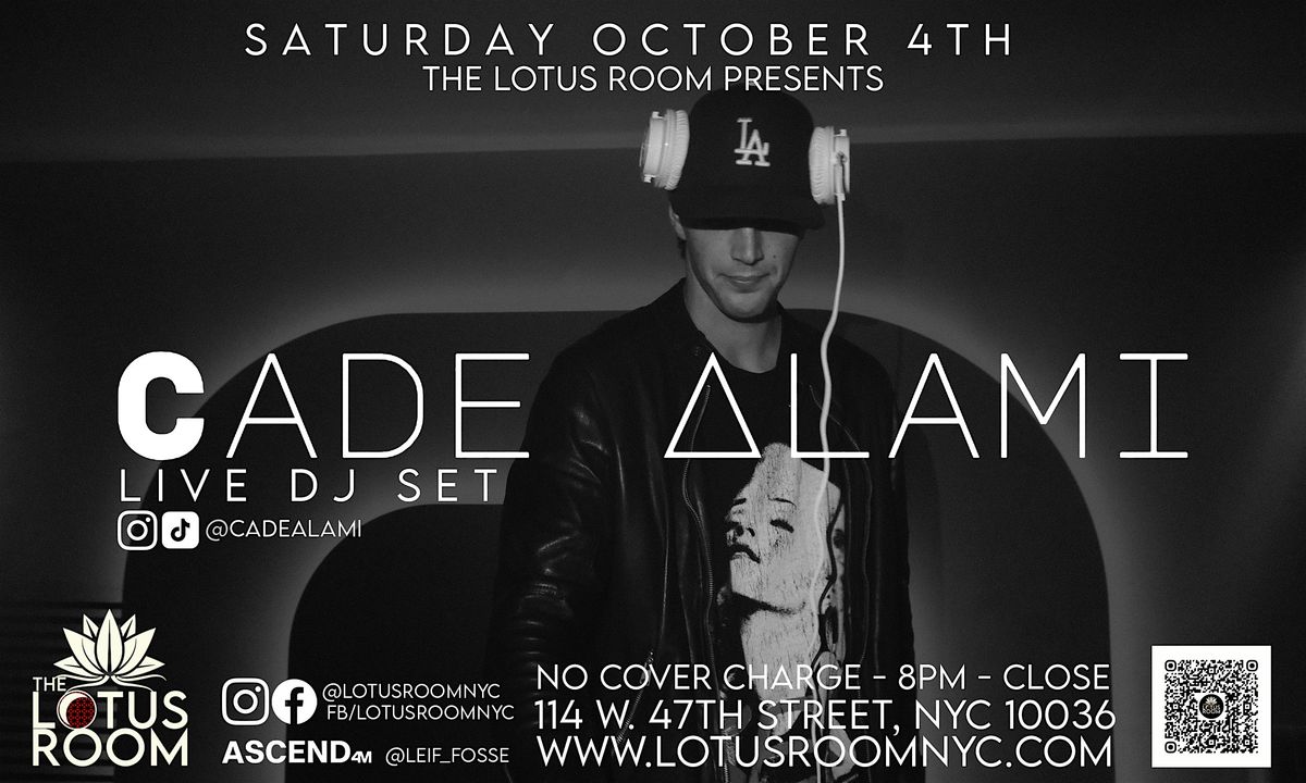 Free Admission Party Times Square NYC: CADE ALAMI (Live DJ Set)- Sat 10\/4