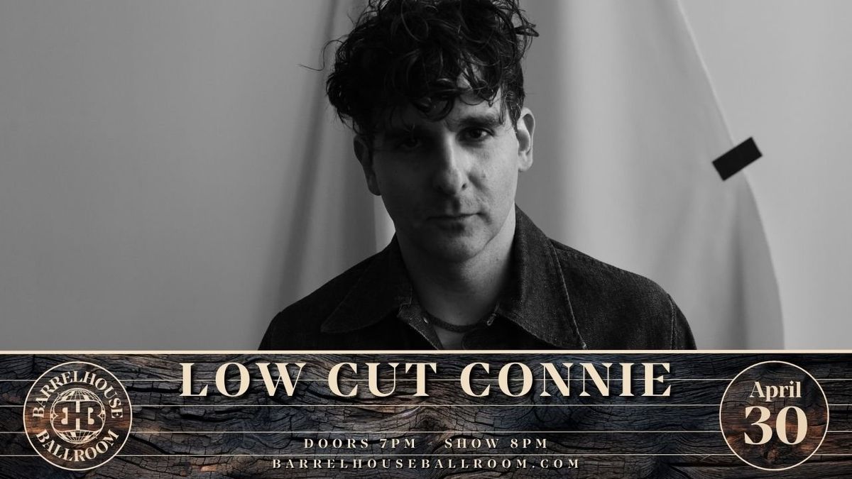 Low Cut Connie at The Barrelhouse Ballroom