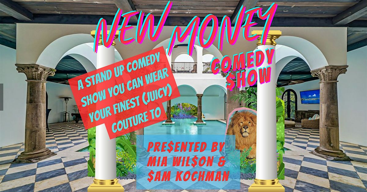 New Money Comedy Show