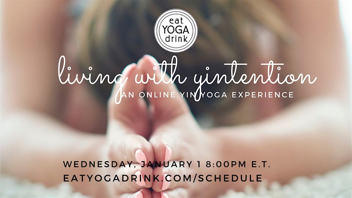 Living with YINtention: An Online Yin Yoga Experience