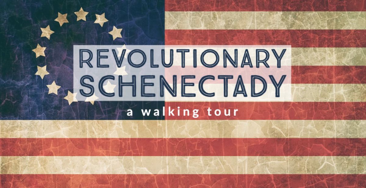 Wine and Walk: Revolutionary Schenectady