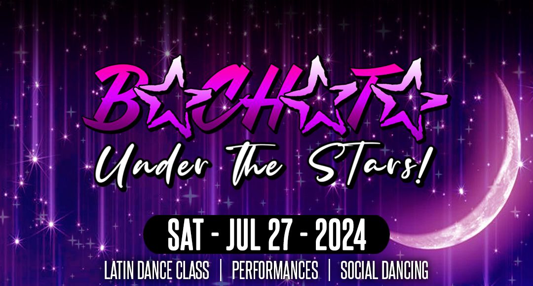 BACHATA UNDER THE STARS 2024