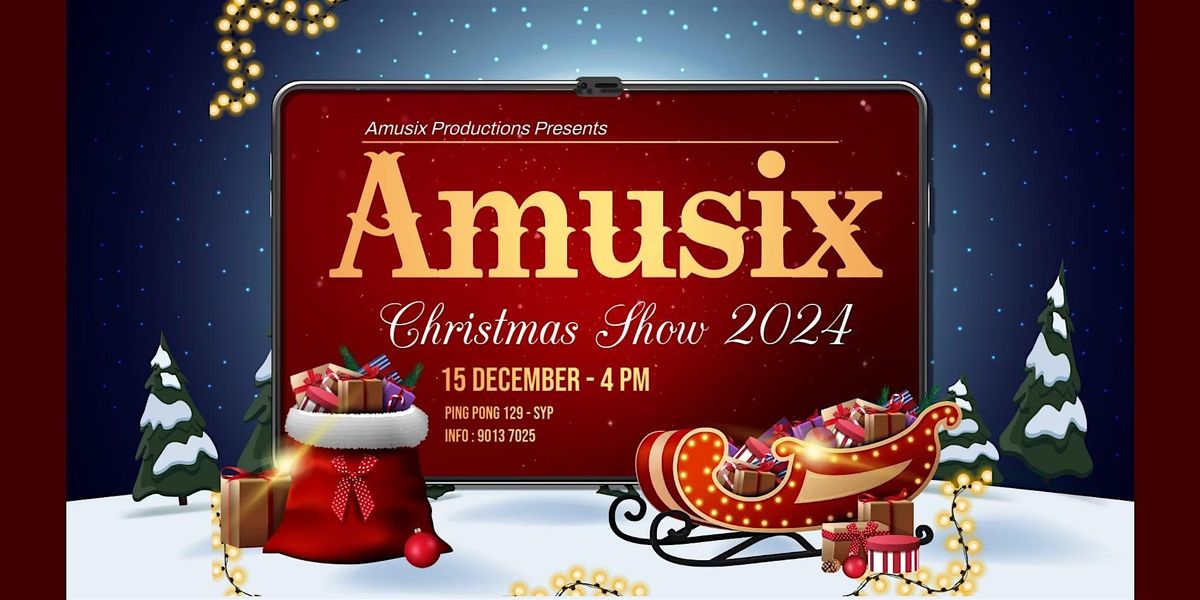 Amusix Xmas show 2024