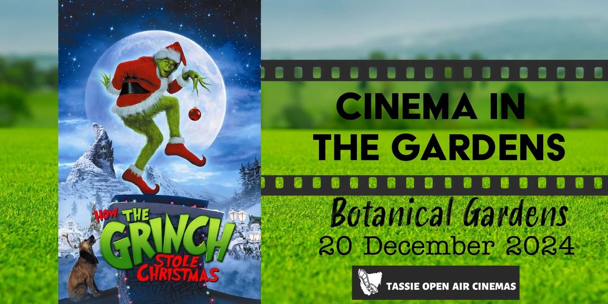 CINEMA IN THE GARDENS | HOW THE GRINCH STOLE CHRISTMAS (PG) (2000) | Fri 20 Dec 2024 | 9pm