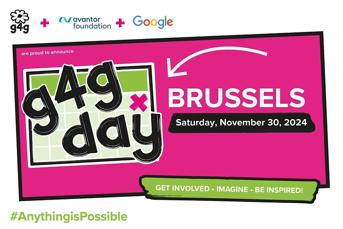 g4g Day in Brussels:  a day of fun with Science, Tech, Engineering & Math!