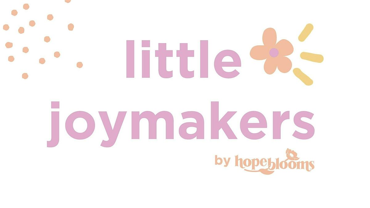 Hope Blooms: Little Joymakers Winter Class