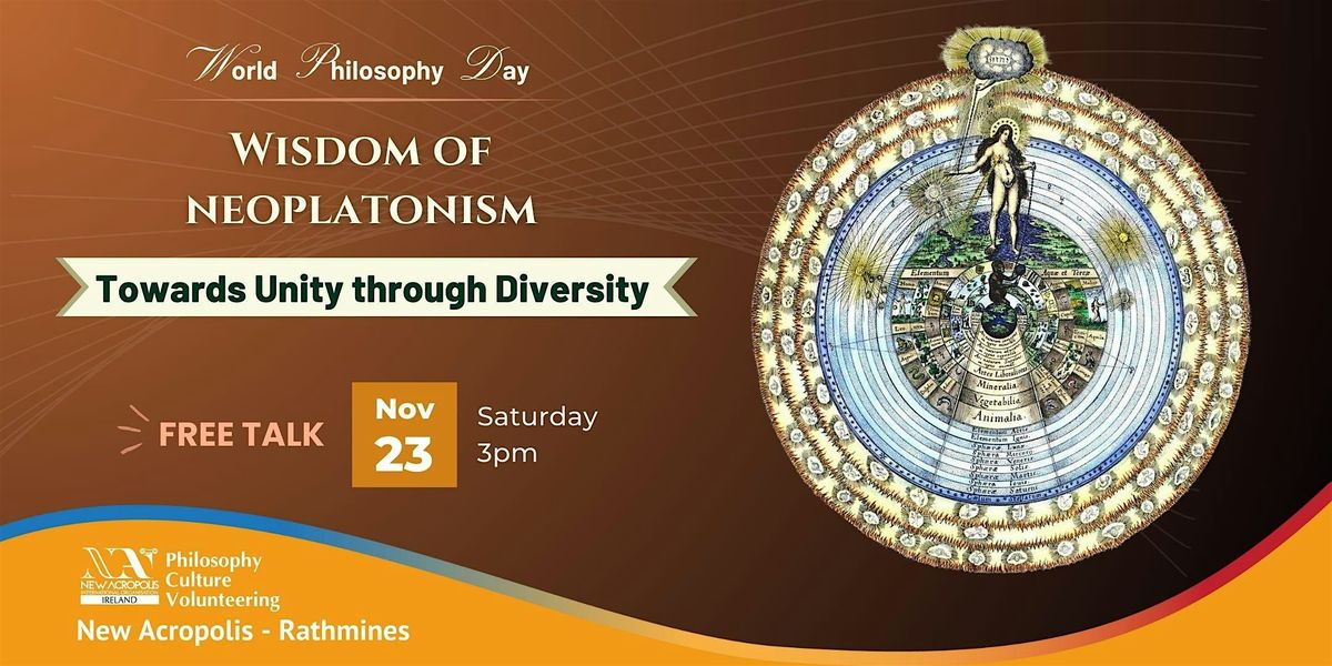 FREE TALK:  Wisdom of Neoplatonism - Towards Unity Through Diversity