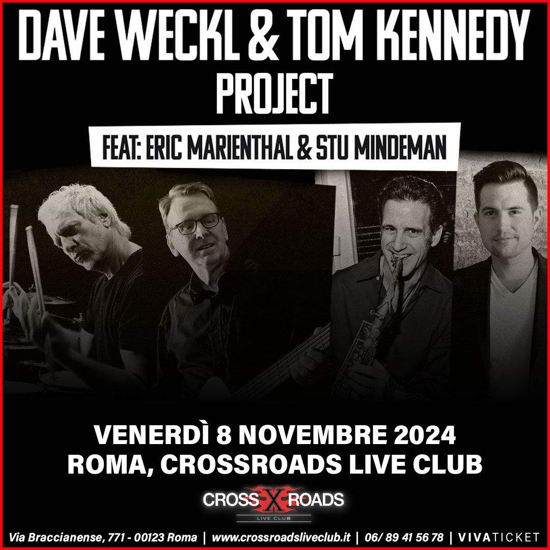 Dave Weckl\/Tom Kennedy Project | Roma, CrossRoads Live Club