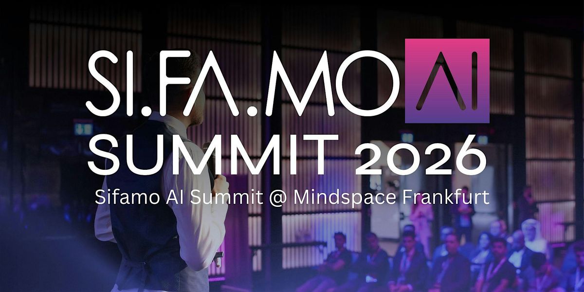 SIFAMO AI Summit 2026 @ Mindspace Frankfurt
