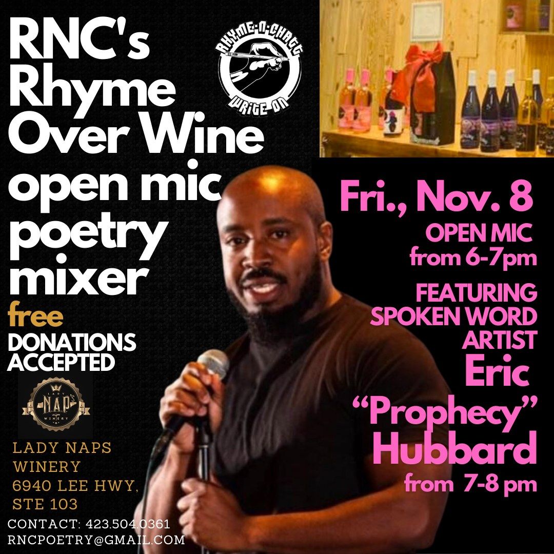 Rhyme Over Wine Spoken Word Poetry Open Mic Nights at the Winery featuring Eric "Prophecy" Hubbard