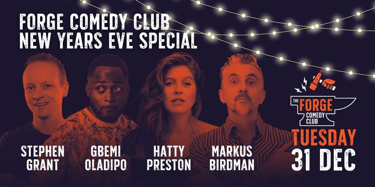 Forge Comedy Club New Years Eve Special