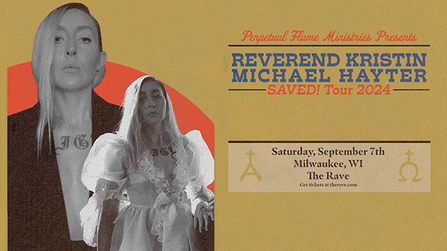 Reverend Kristin Michael Hayter - SAVED! Tour 2024 at The Rave