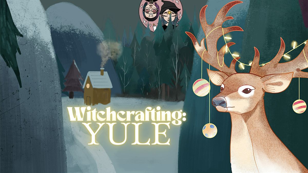 Witchcrafting: Yule!