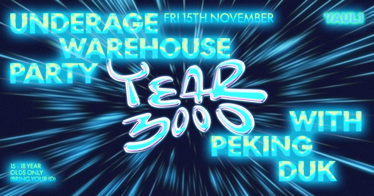 Year 3000 Underage Warehouse Party featuring Peking Duk!