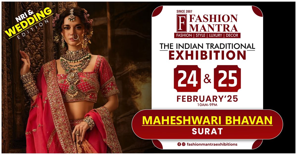 The Indian Traditional NRI & Wedding Edition Exhibition - Surat (Feb 2025)