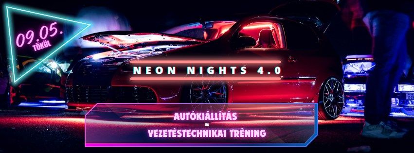 Neon Nights 4.0 \u00e9s (\u00daJ) STREET LEGAL T\u00d6K\u00d6L 