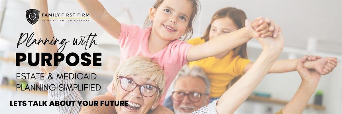 Planning with Purpose - Estate & Medicaid Planning Simplified