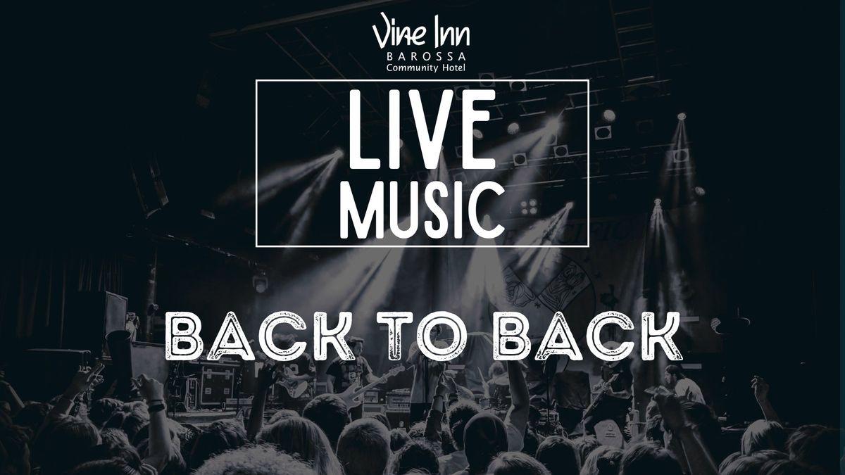 Back to Back - Live @The Vine Inn