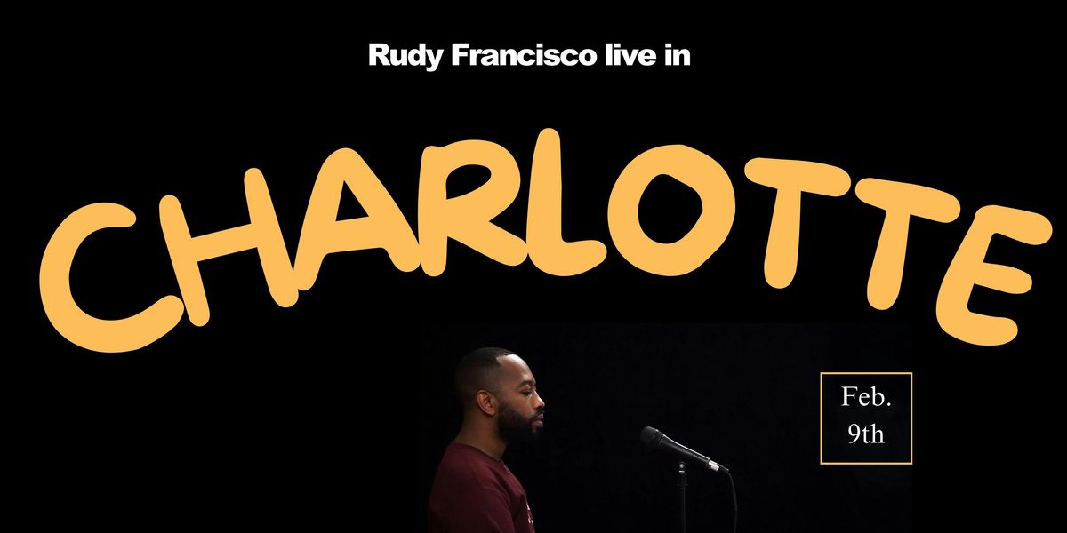 Rudy Francisco Live in Charlotte