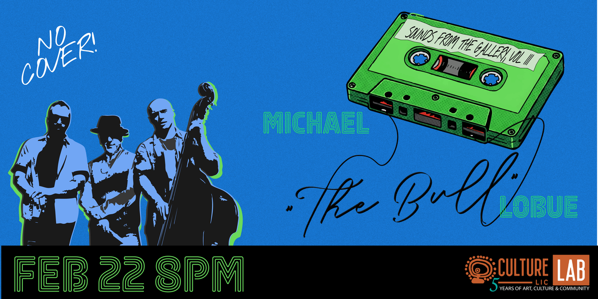 Sounds From the Gallery: Michael "The Bull" LoBue