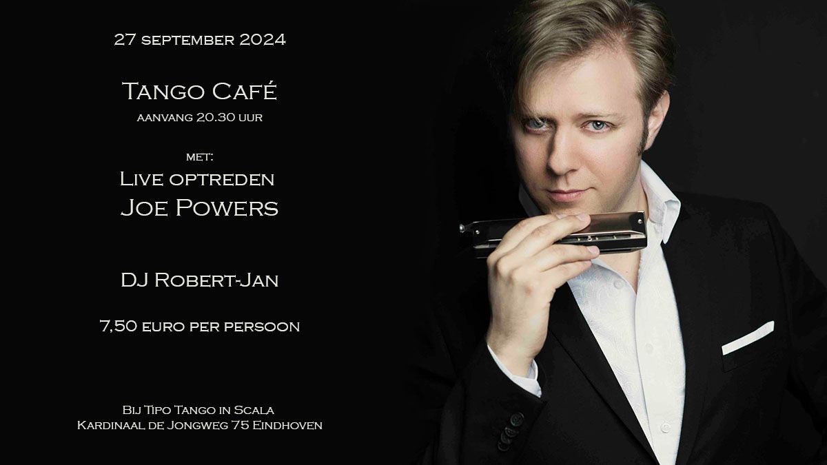 Live optreden Joe Powers Vrijdag 27 september 2024 tijdens het Tango Caf\u00e9