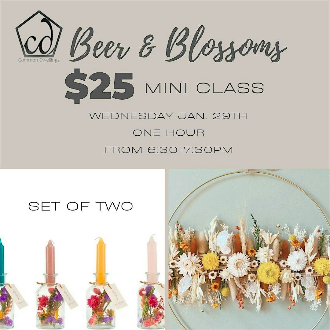 Beer and Blossoms: Mini Class