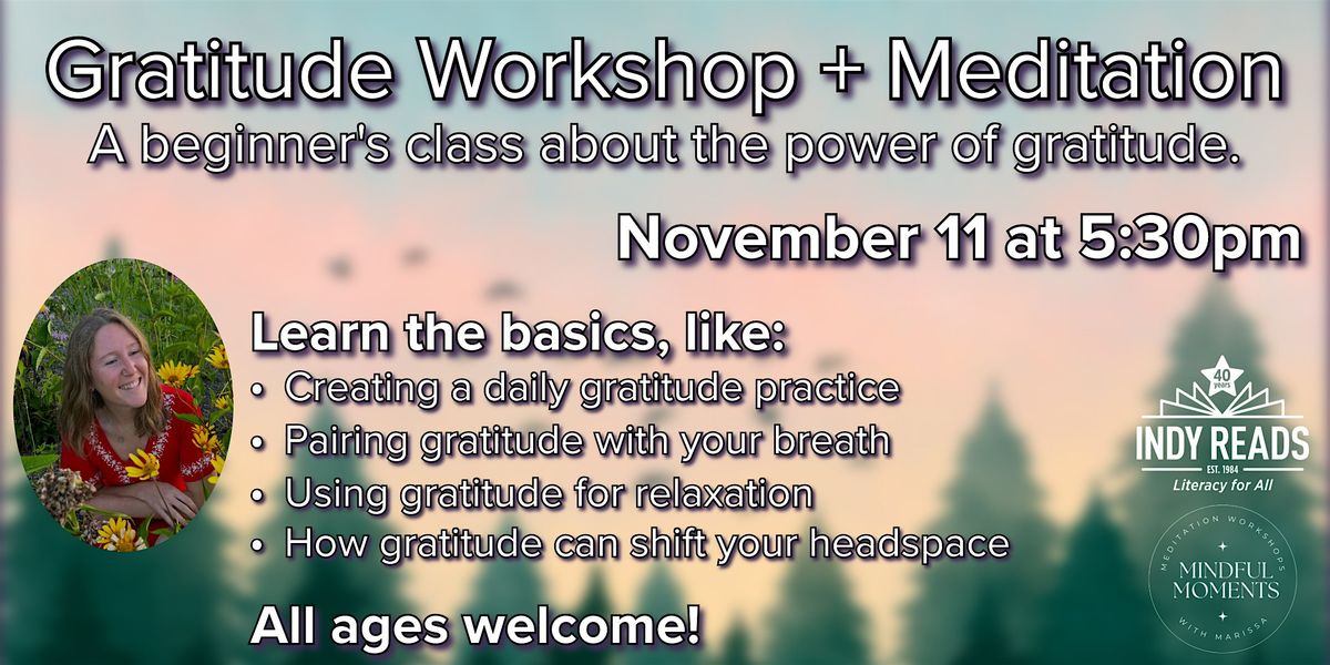 Mindful Moments Gratitude Workshop and Meditation