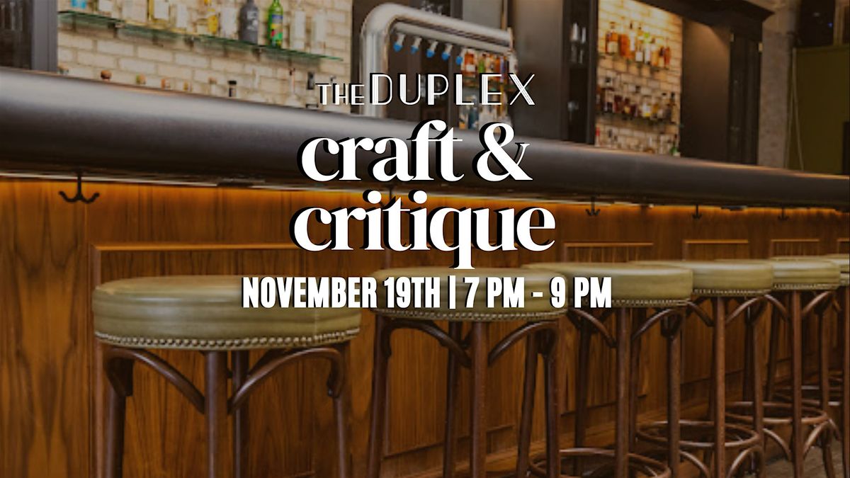 Craft & Critique at The Duplex!