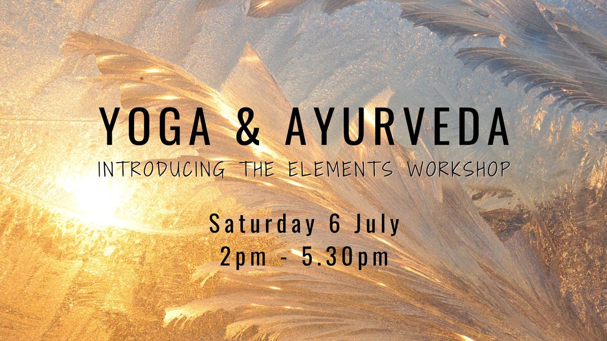 Yoga & Ayurveda - Introducing the Elements