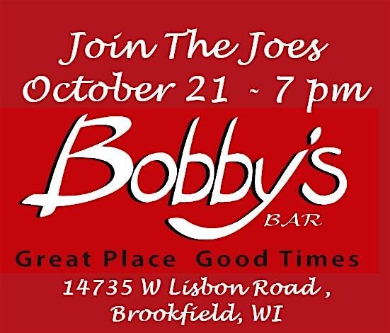 Join The Joes at Bobbys in Brookfield October 21
