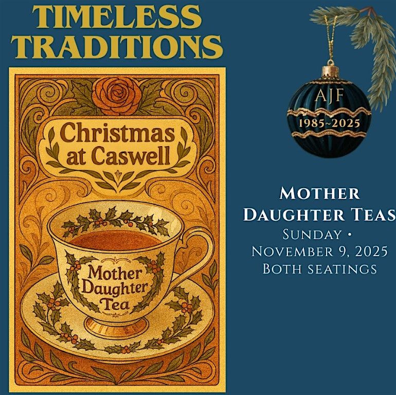 Christmas at the Caswell House 2025: Mother-Daughter Tea - Sunday 3:30pm