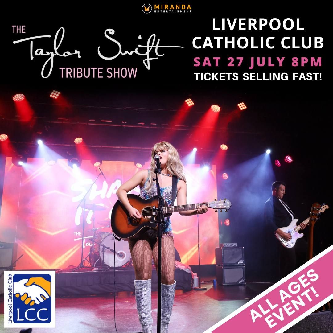 ALL AGES | SHAKE IT OFF THE TAYLOR SWIFT TRIBUTE SHOW | LIVERPOOL CATHOLIC CLUB