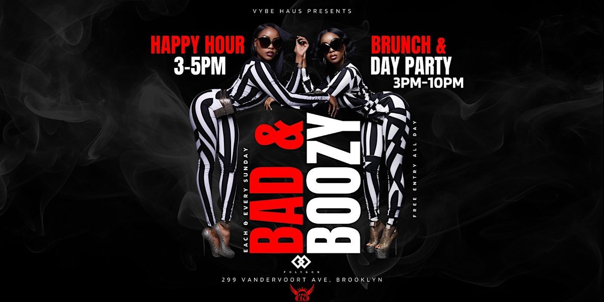BAD & BOOZY | BRUNCH + DAY PARTY #TNMEDIA