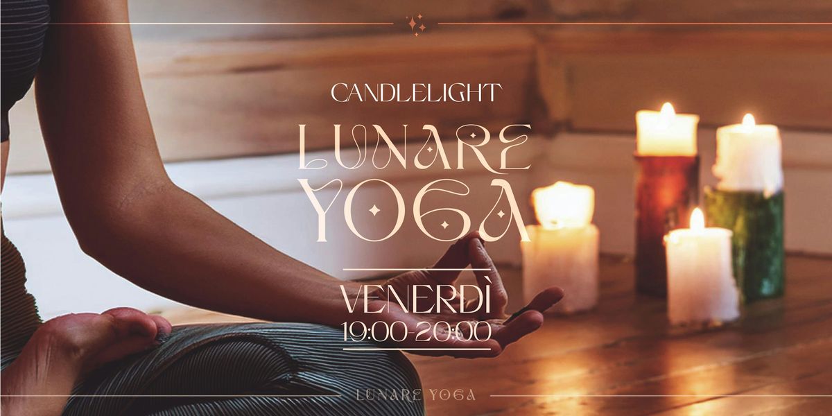 CANDLELIGHT LUNARE YOGA - VENERD\u00ec 22