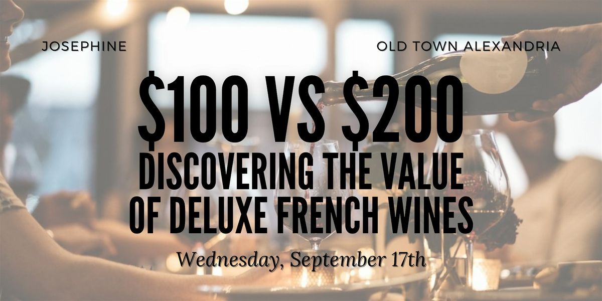 $100 vs $200: Discovering the Value of Deluxe French Wines