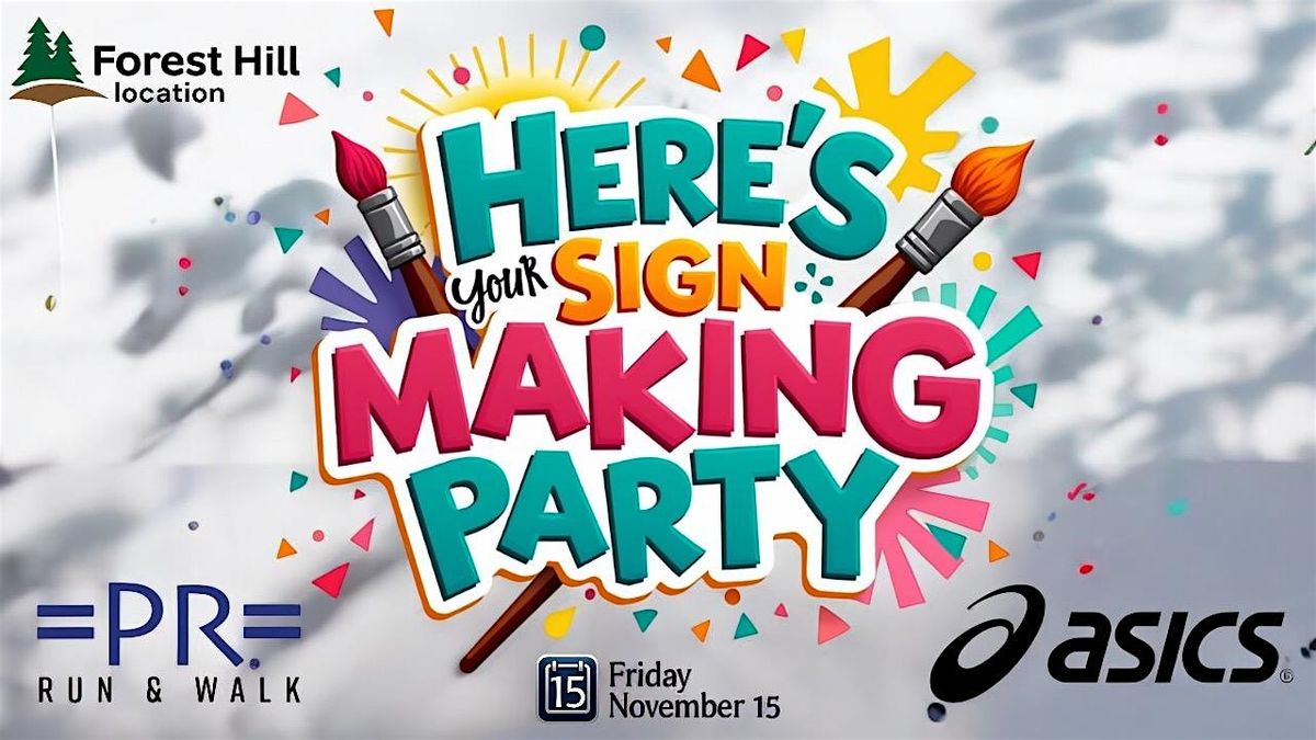 Here\u2019s Your Sign Making Party