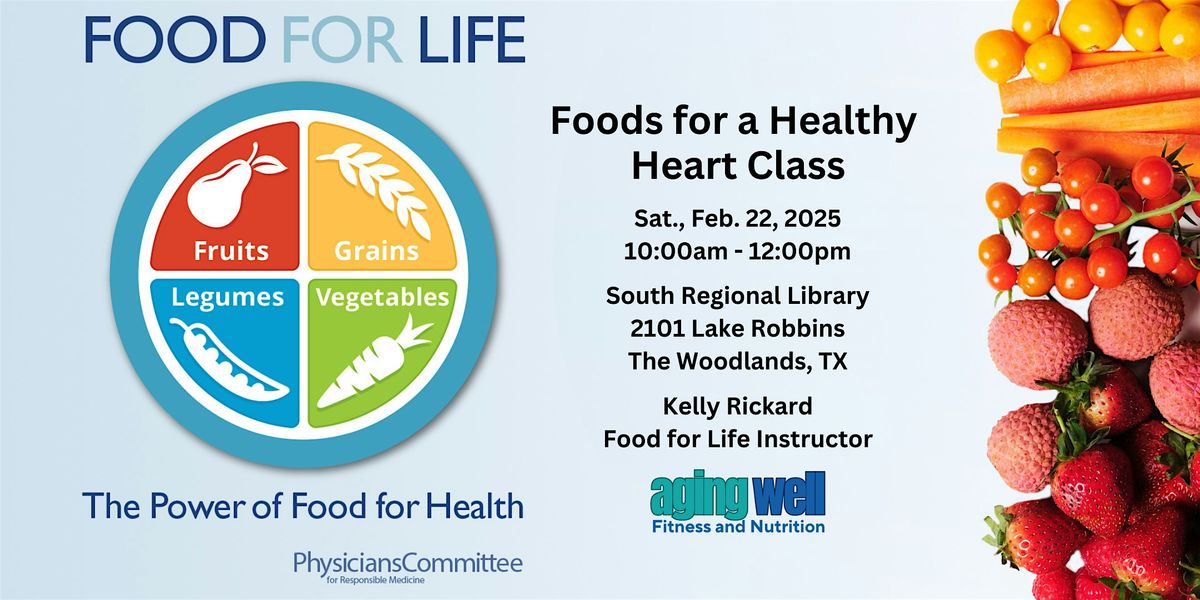 Foods for a Healthy Heart - Food for Life Class