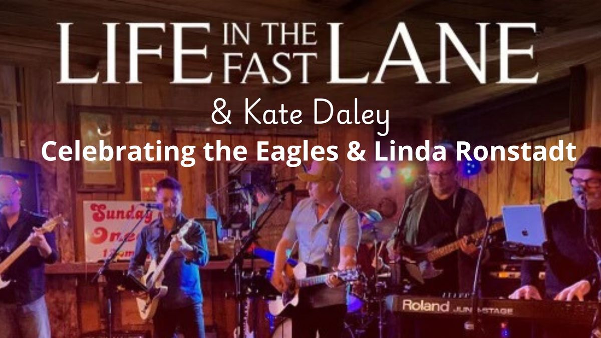 Life in the Fastlane - Celebrating the songs of the Eagles & Linda Ronstadt