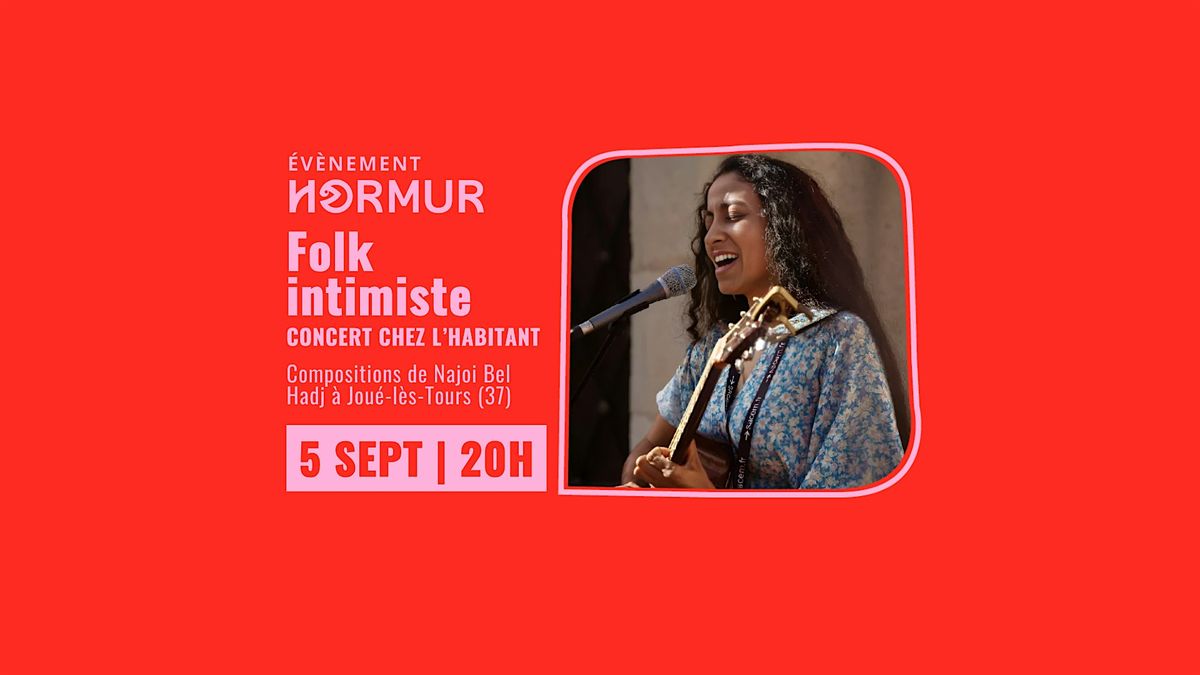 Concert folk avec Najoi Bel Hadj \u00e0 Jou\u00e9-l\u00e8s-Tours - Chez l\u2019habitant